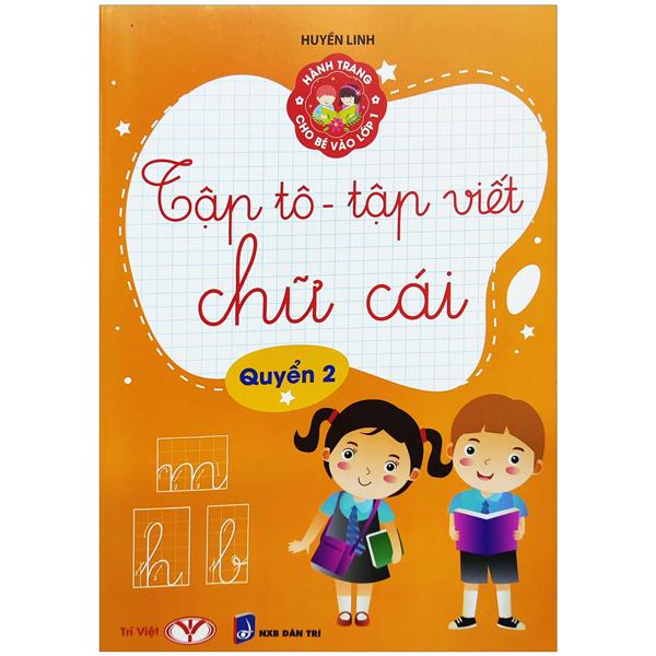 Hành Trang Cho Bé Vào Lớp 1 - Tập Tô - Tập Viết Chữ Cái - Quyển 2