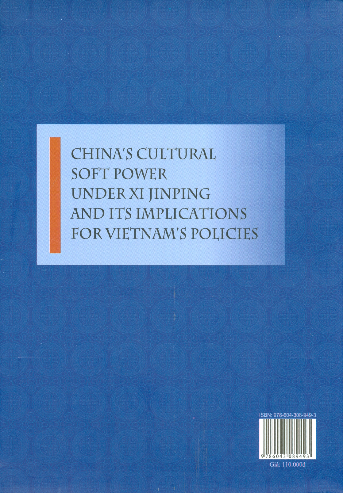 Sức Mạnh Mềm Văn Hóa Trung Quốc Thời Tập Cận Bình Và Văn Hóa Ứng Xử Của Việt Nam (Sách chuyên khảo)