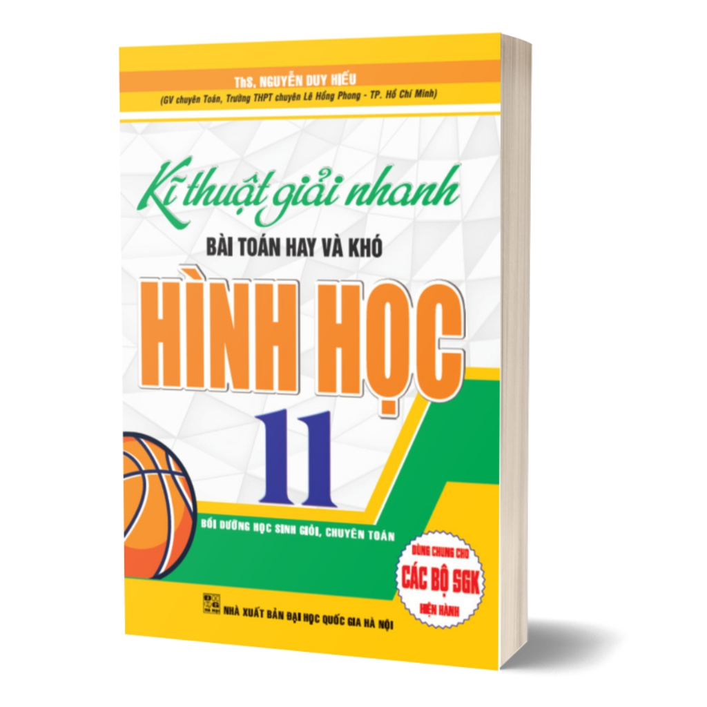 Combo Kĩ Thuật Giải Nhanh Bài Toán Hay Và Khó Đại Số Giải Tích + Hình Học 11 (Dùng Chung Cho Các Bộ SGK Hiện Hành )