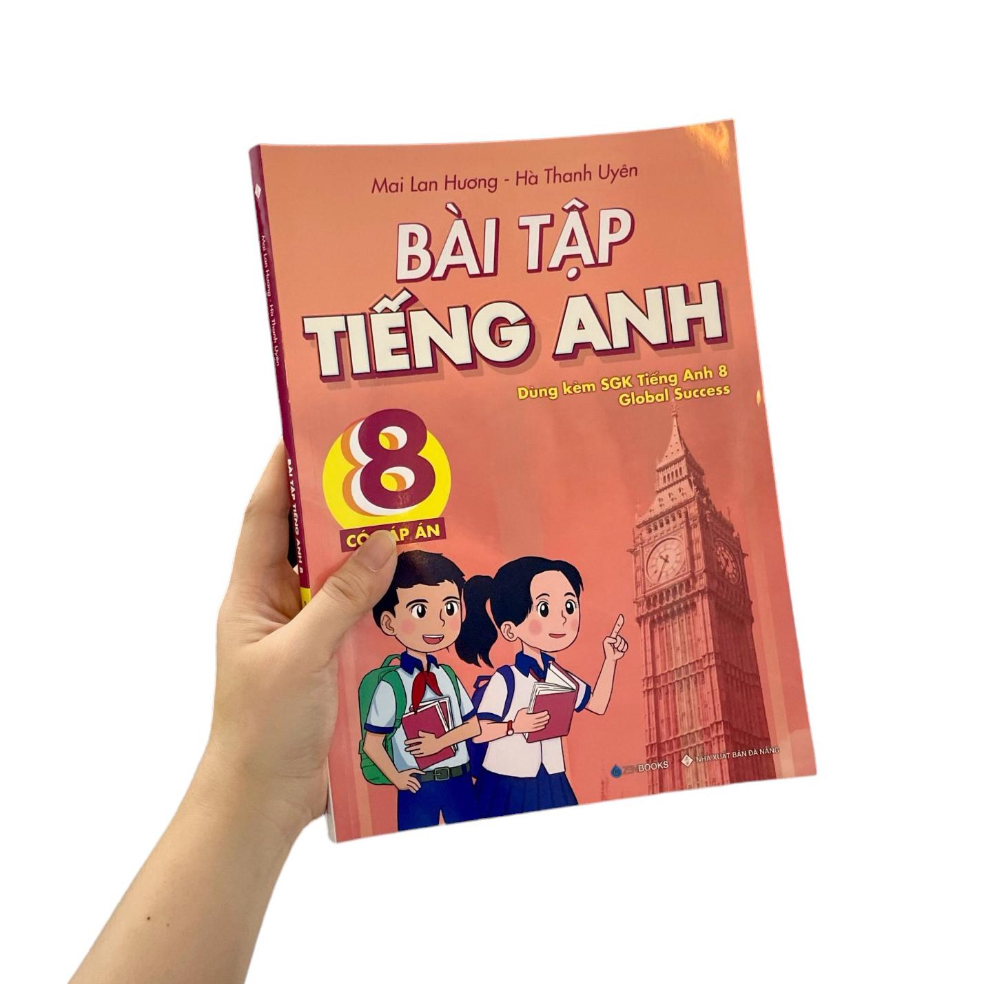 Bài Tập Tiếng Anh 8 - Có Đáp Án (Dùng Kèm SGK Tiếng Anh 8 Global Success)