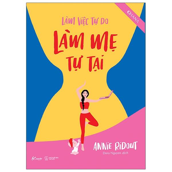 Làm Việc Tự Do - Làm Mẹ Tự Tại