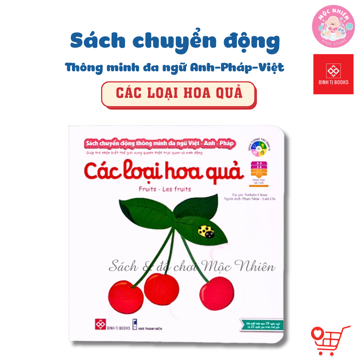 Sách Tương Tác Chuyển Động Thông Minh Đa Ngữ Việt - Anh - Pháp Nhiều Chủ Đề - Đinh Tị - Mộc Nhiên - Các Loài Hoa Quả