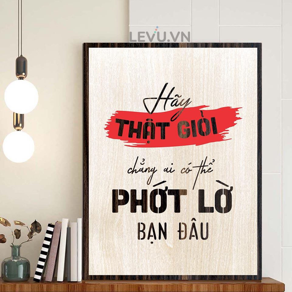 Tranh Gỗ khắc chữ LEVU LV090 &quot;Hãy thật giỏi chẳng ai có thể phớt lờ bạn đâu