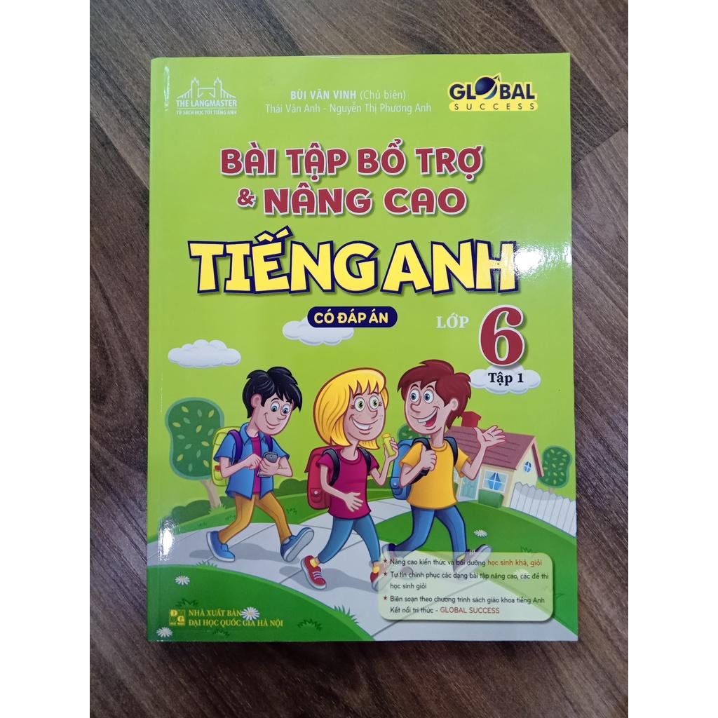 Sách - Bài Tập Bổ Trợ & Nâng Cao Tiếng Anh Lớp 6 có đáp án
