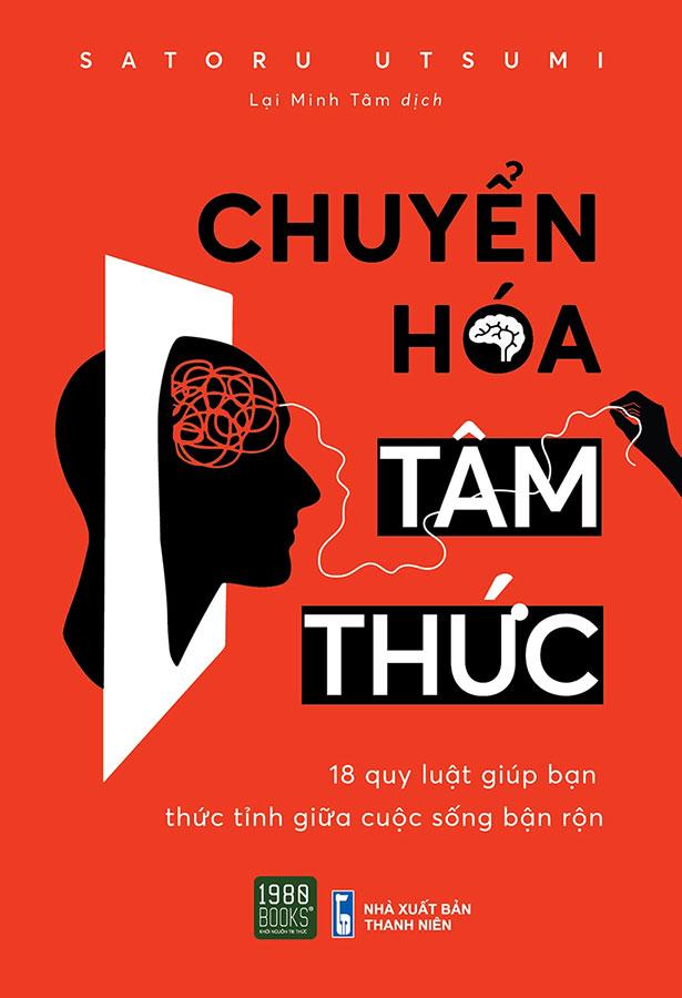 Chuyển Hóa Tâm Thức - 18 Quy Luật Giúp Bạn Thức Tỉnh Giữa Cuộc Sống Bận Rộn