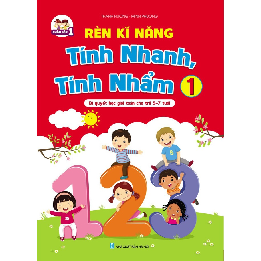 Sách - Rèn Kĩ Năng Tính Nhanh, Tính Nhẩm 1 - Bí quyết học giỏi toán cho trẻ 5 - 7 tuổi (1 cuốn)