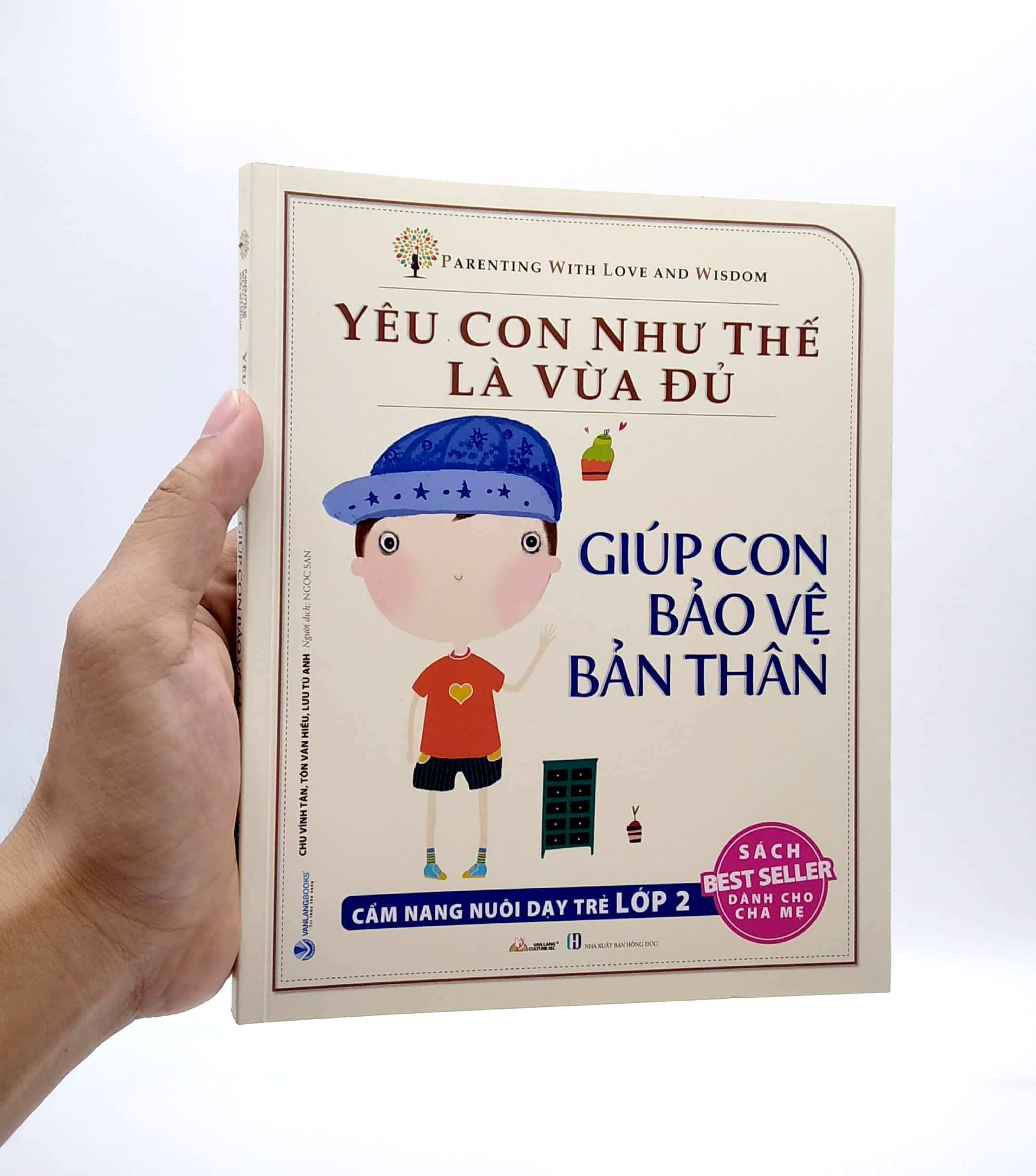 Yêu Con Như Thế Nào Là Vừa Đủ - Giúp Con Bảo Vệ Bản Thân