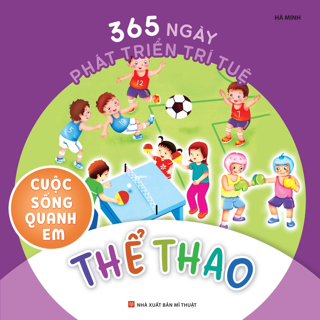 Sách - 365 Ngày Phát Triển Trí Tuệ: Cuộc sống quanh em