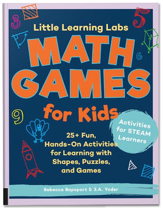 Little Learning Labs: Math Games for Kids: 25+ Fun, Hands-On Activities for Learning with Shapes, Puzzles, and Games