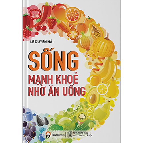 Sống Mạnh Khỏe Nhờ Ăn Uống