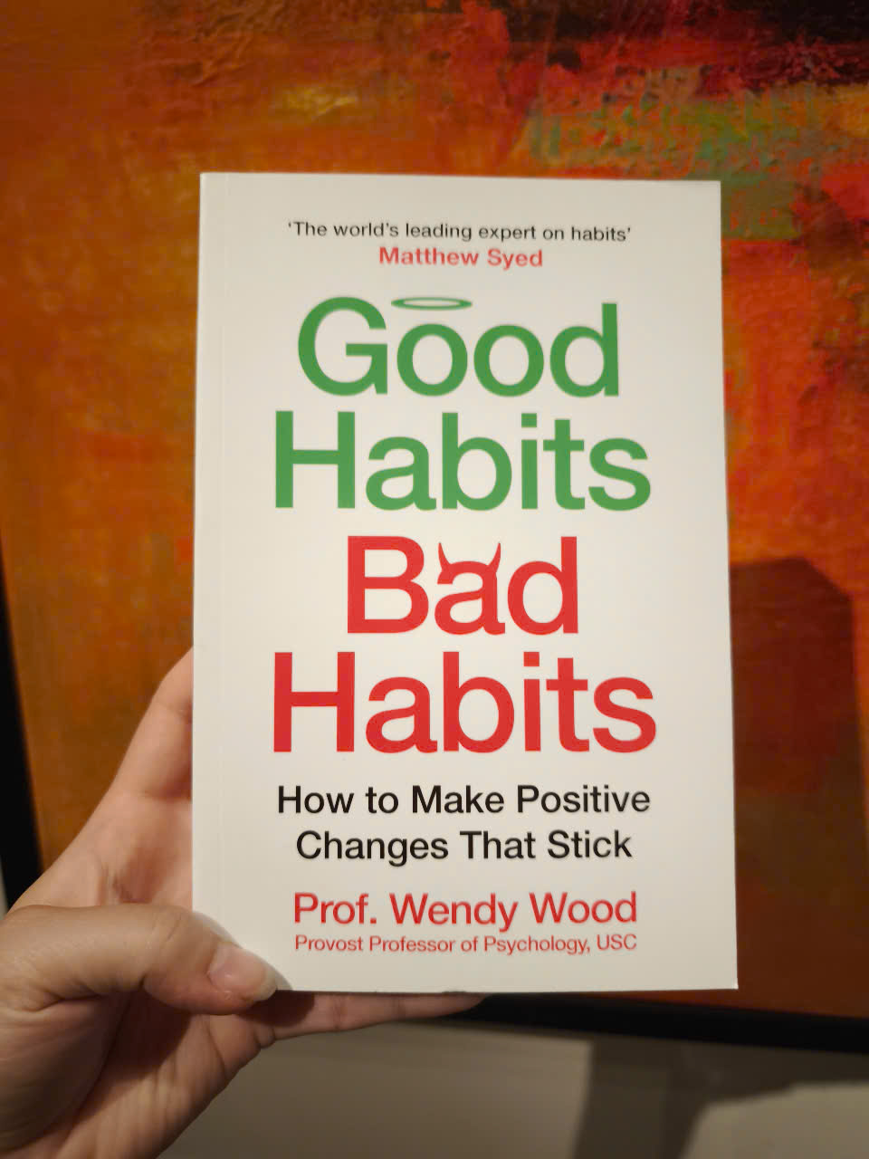 Sách - Good Habits, Bad Habits: How to Make Positive Changes That Stick by Wendy Wood - English Book - Self Help Book