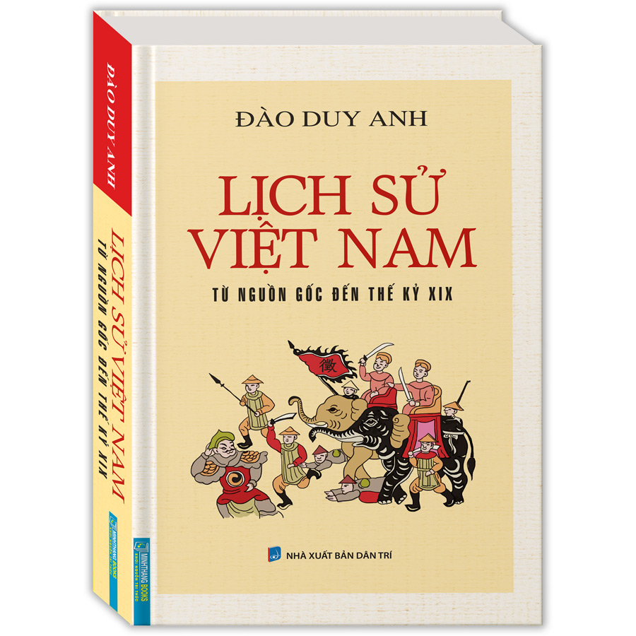 Lịch Sử Việt Nam Từ Nguồn Gốc Đến Thế Kỷ Xix (Bìa Cứng)