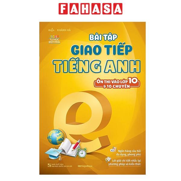 Bài Tập Giao Tiếp Tiếng Anh – Ôn Thi Vào Lớp 10 Và 10 Chuyên