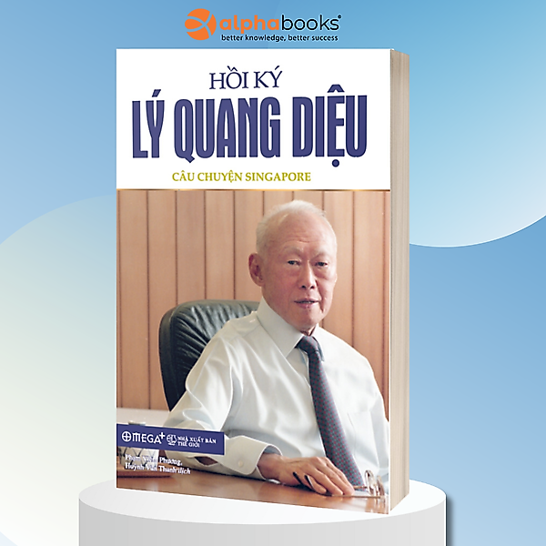 Hồi Ký Lý Quang Diệu I: Câu Chuyện Singapore ( Tặng Kèm Bookmark Tuyệt Đẹp )