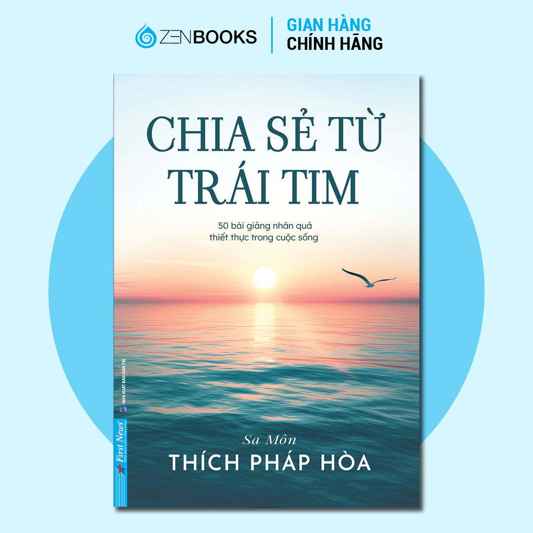 Sách - Chia Sẻ Từ Trái Tim -Thầy Thích Pháp Hòa