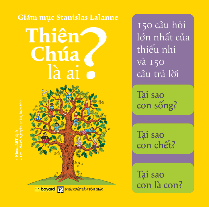 THIÊN CHÚA LÀ AI? 150 Câu Hỏi Của Thiếu Nhi Và 150 Câu Trả Lời