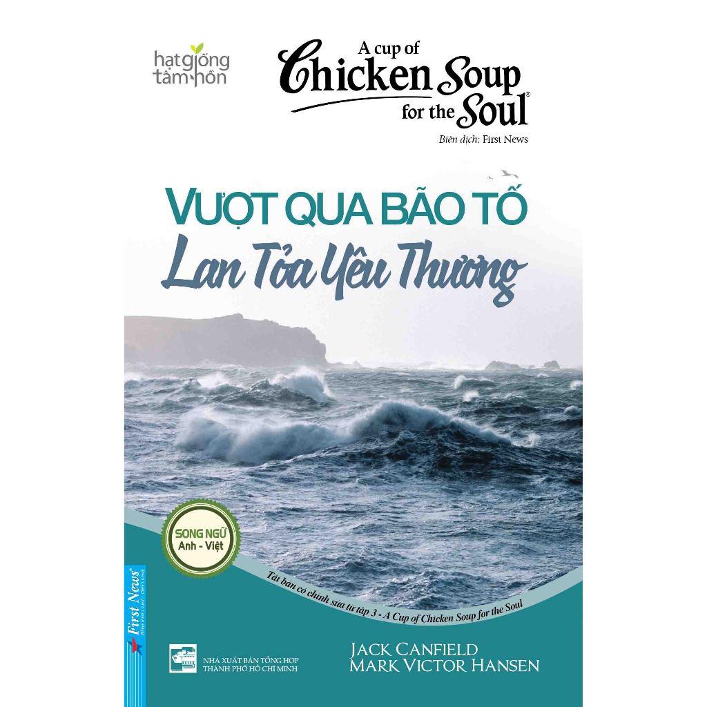 Combo Vượt Qua Dông Bão + Chicken Soup For The Soul 3 - Vượt Qua Bão Tố Lan Tỏa Yêu Thương - Bản Quyền