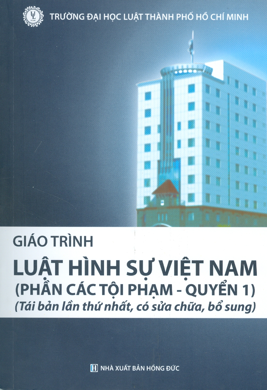 Combo Giáo Trình LUẬT HÌNH SỰ VIỆT NAM (PHẦN CÁC TỘI PHẠM - QUYỂN 1 + QUYỂN 2) (Tái bản lần thứ nhất, có sửa chữa, bổ sung)