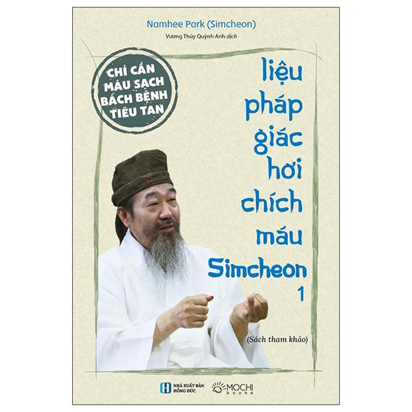 Sách - Chỉ Cần Máu Sạch Bách Bệnh Tiêu Tan - Liệu Pháp Giác Hơi Chích Máu Simcheon - Tập 1