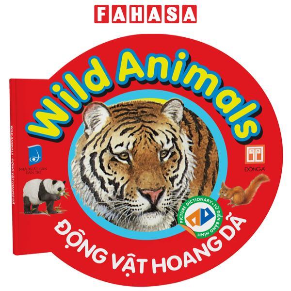 Picture Dictionary - Từ Điển Bằng Hình - Wild Animails - Động Vật Hoang Dã - Bìa Cứng
