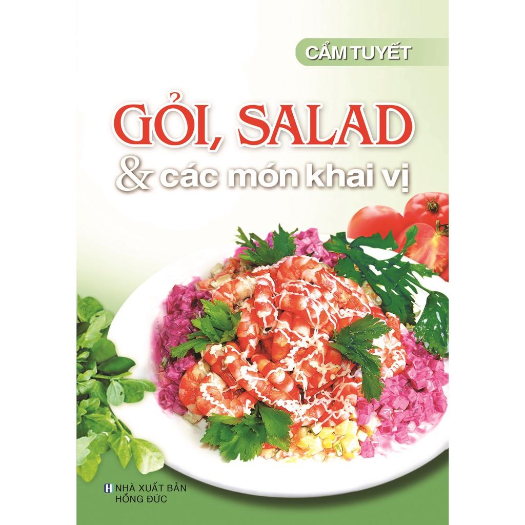Sách - Gỏi Salad Các Món Khai Vị - Các Món Giải Khát Ăn Chơi - Kỹ Thuật Chế Biến Bún, Mì, Cháo, Phở