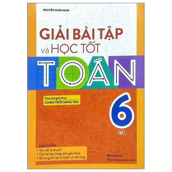 Giải Bài Tập Và Học Tốt Toán 6 - Tập 1 (Theo Sách Giáo Khoa Chân Trời Sáng Tạo)