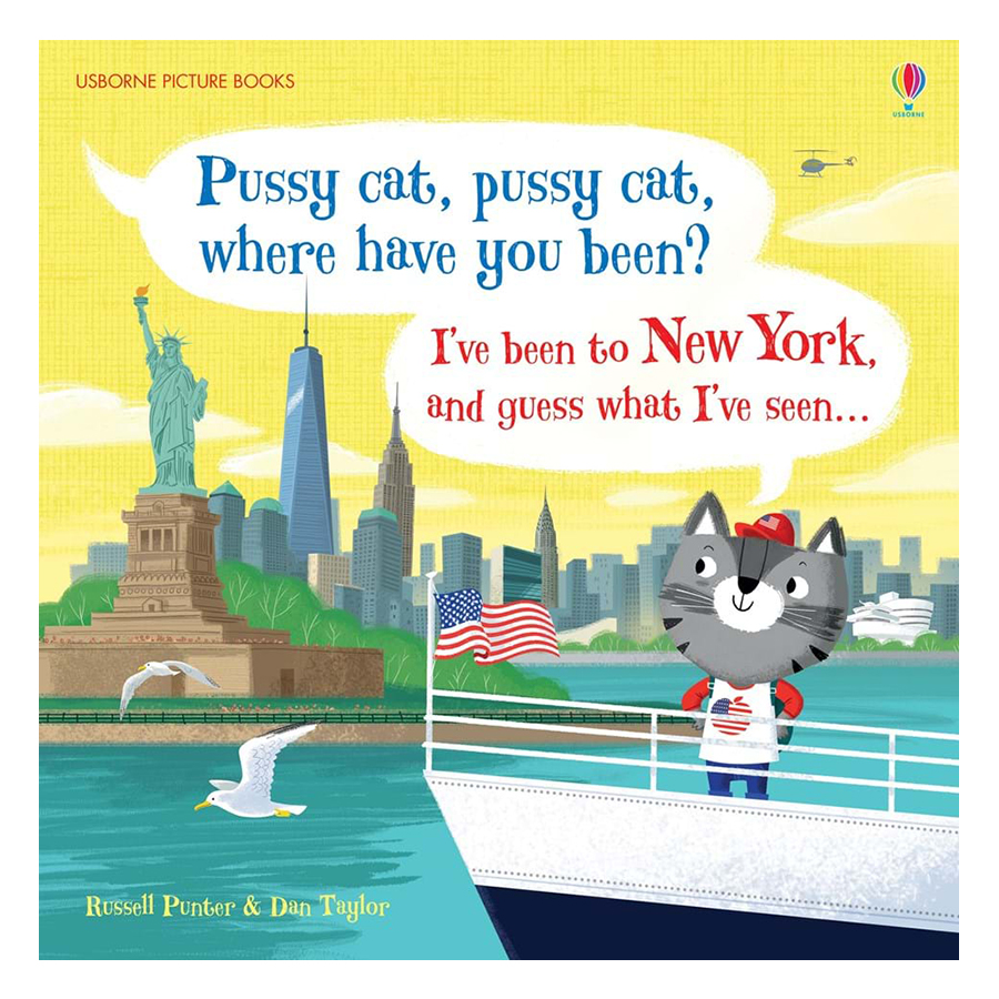 Usborne Pussy cat, pussy cat, where have you been? I've been to New York and guess what I've seen...