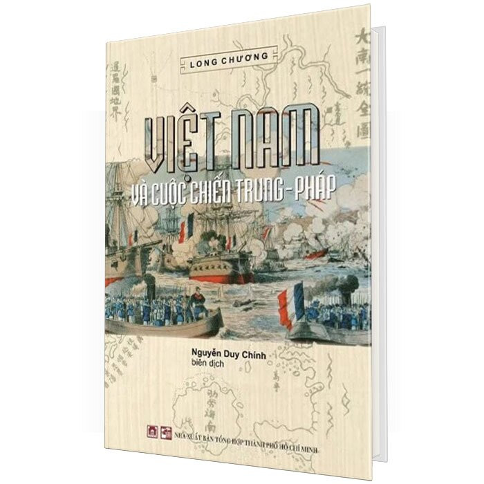 (Bìa Cứng) VIỆT NAM VÀ CUỘC CHIẾN TRUNG - PHÁP - Long Chương - Nguyễn Duy Chính biên dịch