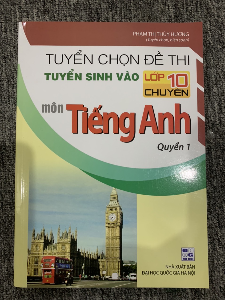 tuyển chọn đề thi tuyển sinh vào lớp 10 chuyên môn tiếng anh Q1