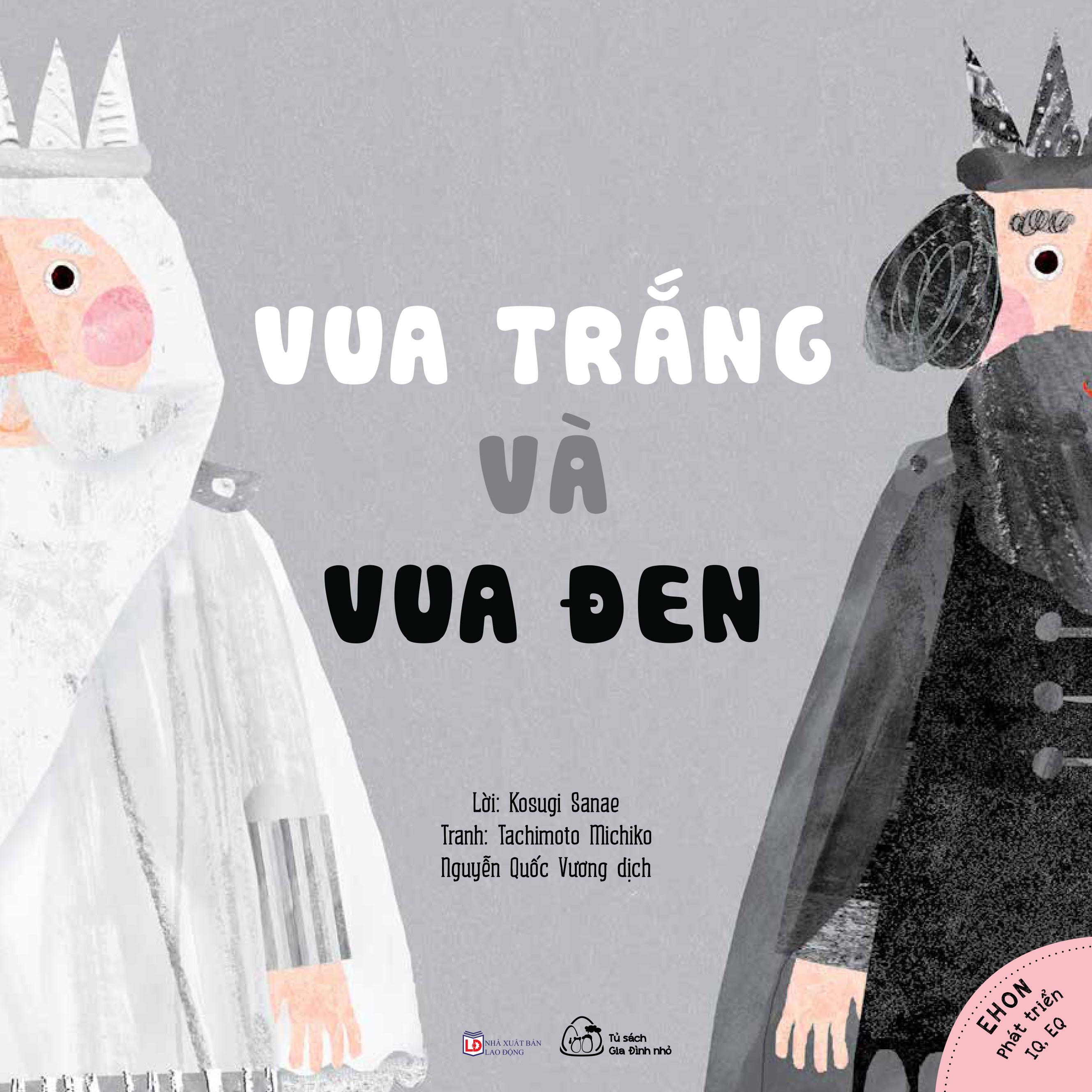 Sách Ehon Nhật Bản - Vua Đen và Vua Trắng (3- 6 tuổi)