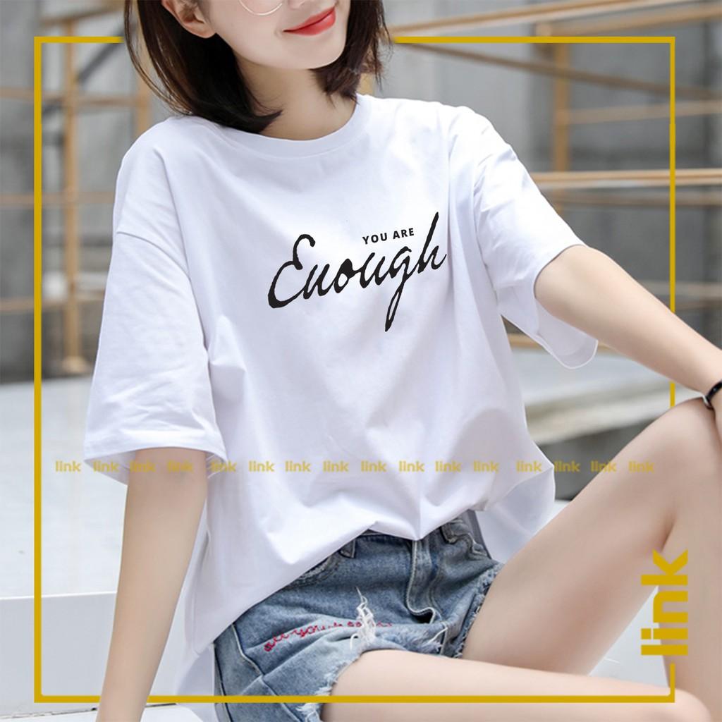Áo phông tay lỡ YOU ARE ENOUGH dáng rộng unisex