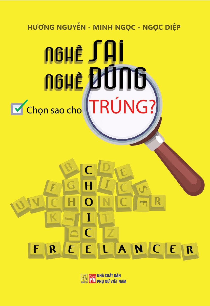 Nghề sai - nghề đúng: chọn sao cho trúng? - Hương Nguyễn, Minh Ngọc, Ngọc Diệp