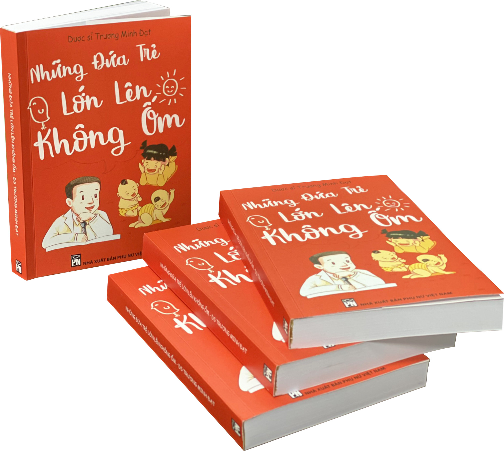 Sách &quot; Những đứa trẻ lớn lên không ốm&quot; - Dược Sĩ Trương Minh Đạt