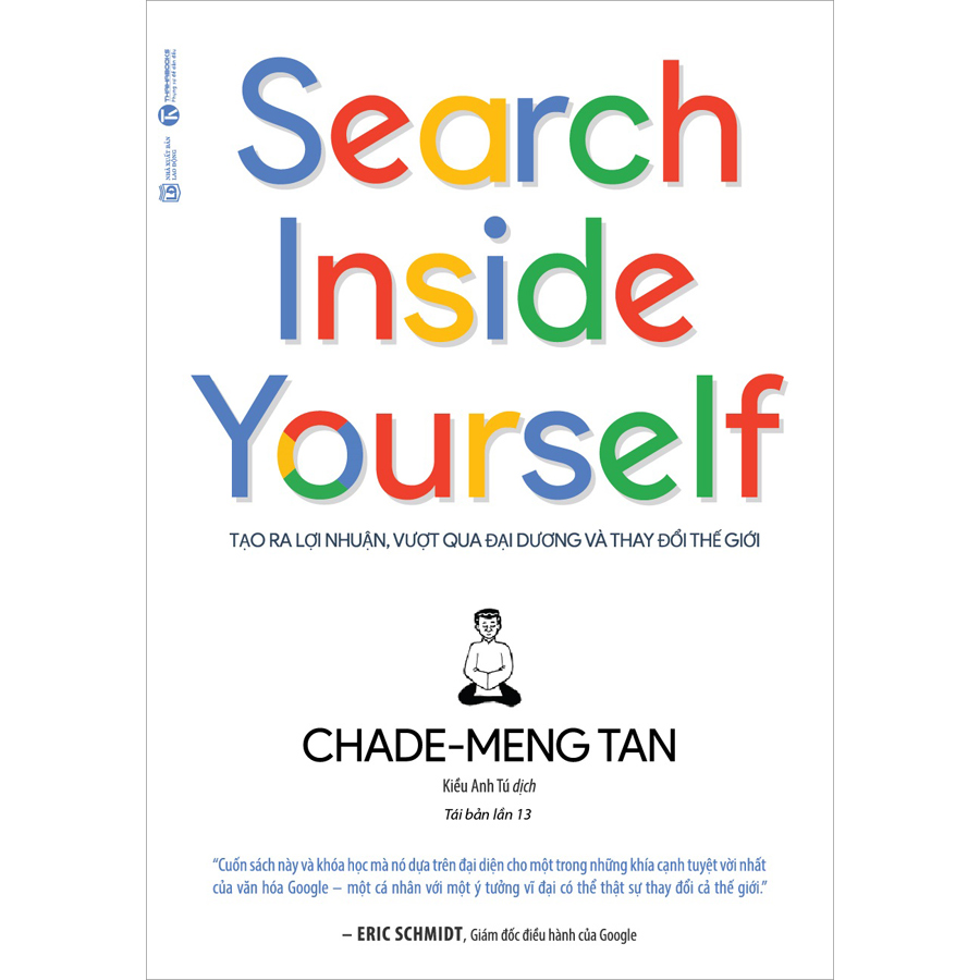 Hình ảnh Search Inside Yourself - Tạo Ra Lợi Nhuận Vượt Qua Đại Dương Và Thay Đổi Thế Giới (Tái Bản Lần Thứ 13-2020)