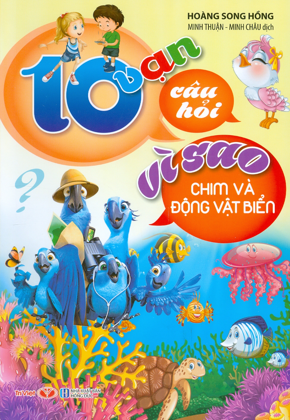 10 Vạn Câu Hỏi Vì Sao - Chim Và Động Vật Biển