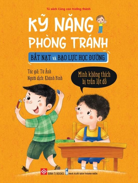 Sách - Kỹ Năng Phòng Tránh Bắt Nạt Và Bạo Lực Học Đường - Mình Không Thích Bị Trấn Lột Đồ