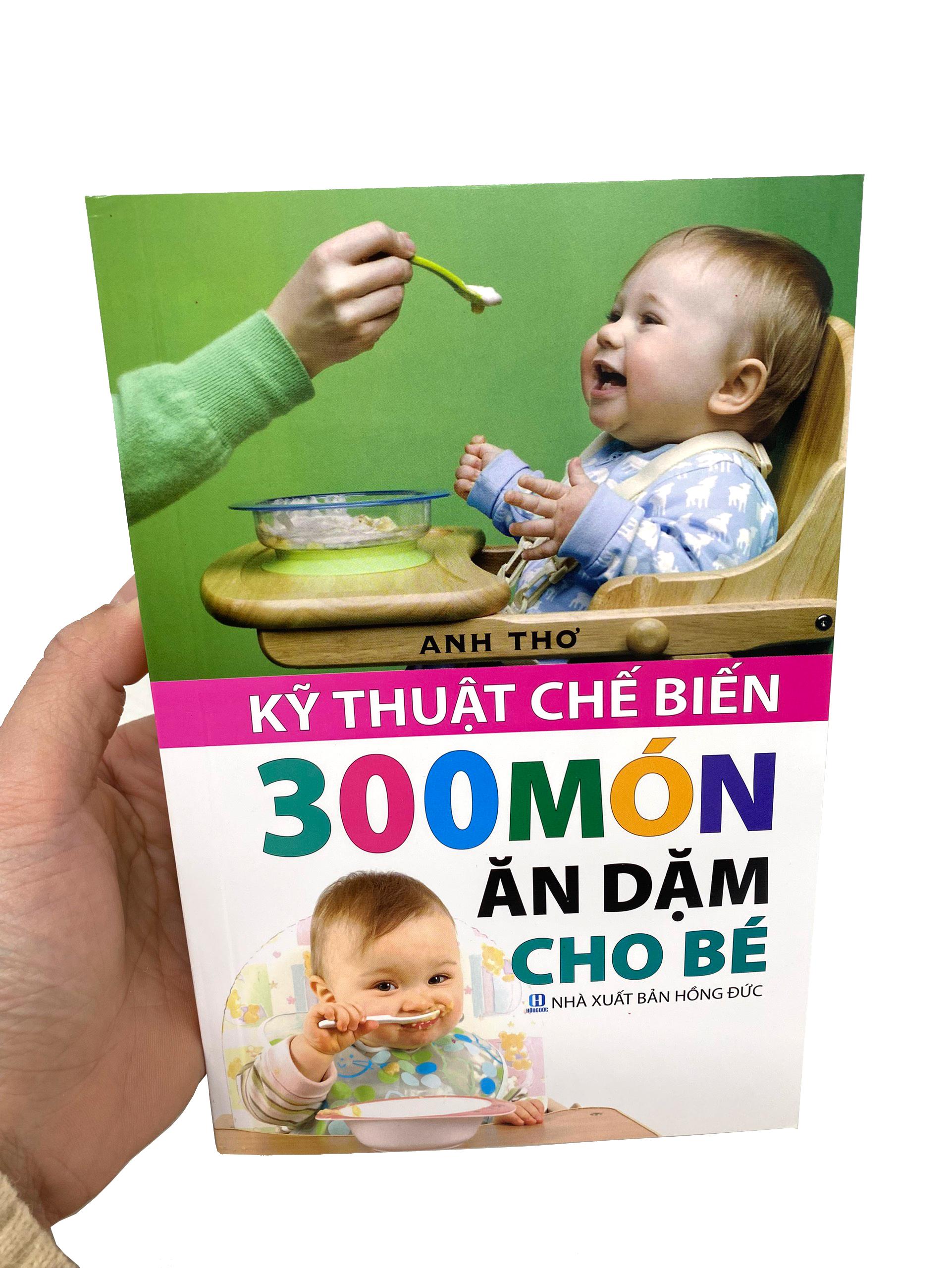 Kĩ Thuật Chế Biến 300 Món Ăn Dặm Cho Bé