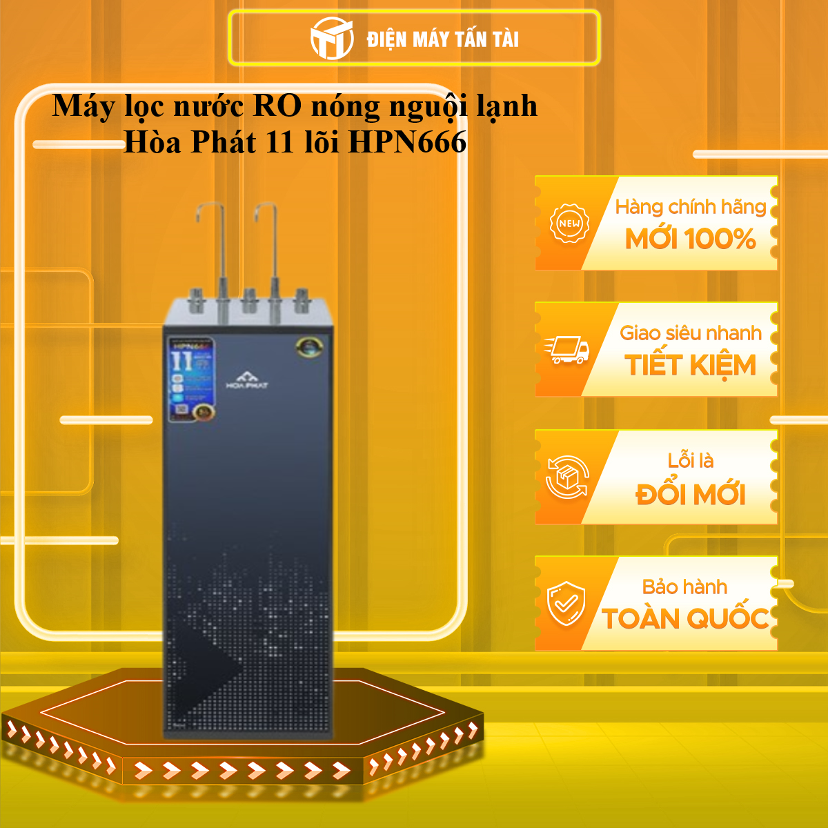 Máy lọc nước RO nóng nguội lạnh Hòa Phát 11 lõi - HPN666 - HÀNG CHÍNH HÃNG - CHỈ GIAO HCM