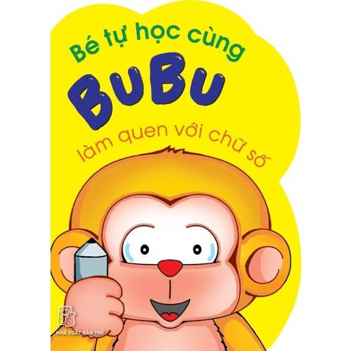 Bé Tự Học Cùng Bubu: Làm Quen Với Chữ Số  - Bản Quyền