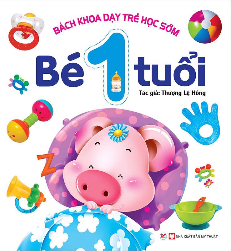 Bách Khoa Dạy Trẻ Học Sớm - Bé 1 Tuổi