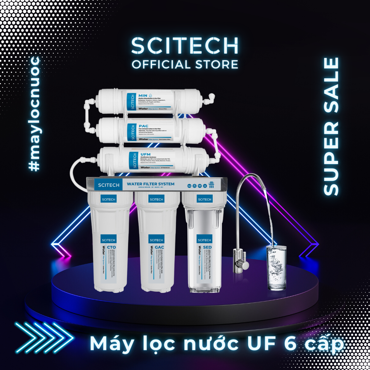 Bộ lọc nước uống công nghệ UF 6 cấp lọc by Scitech - Hàng chính hãng