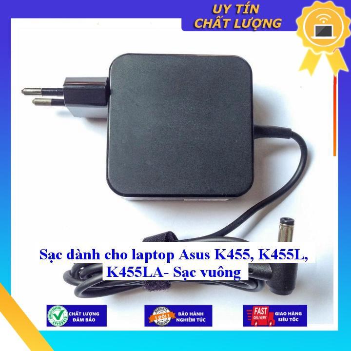Sạc dùng cho laptop Asus K455 K455L K455LA- Sạc vuông - Hàng Nhập Khẩu New Seal