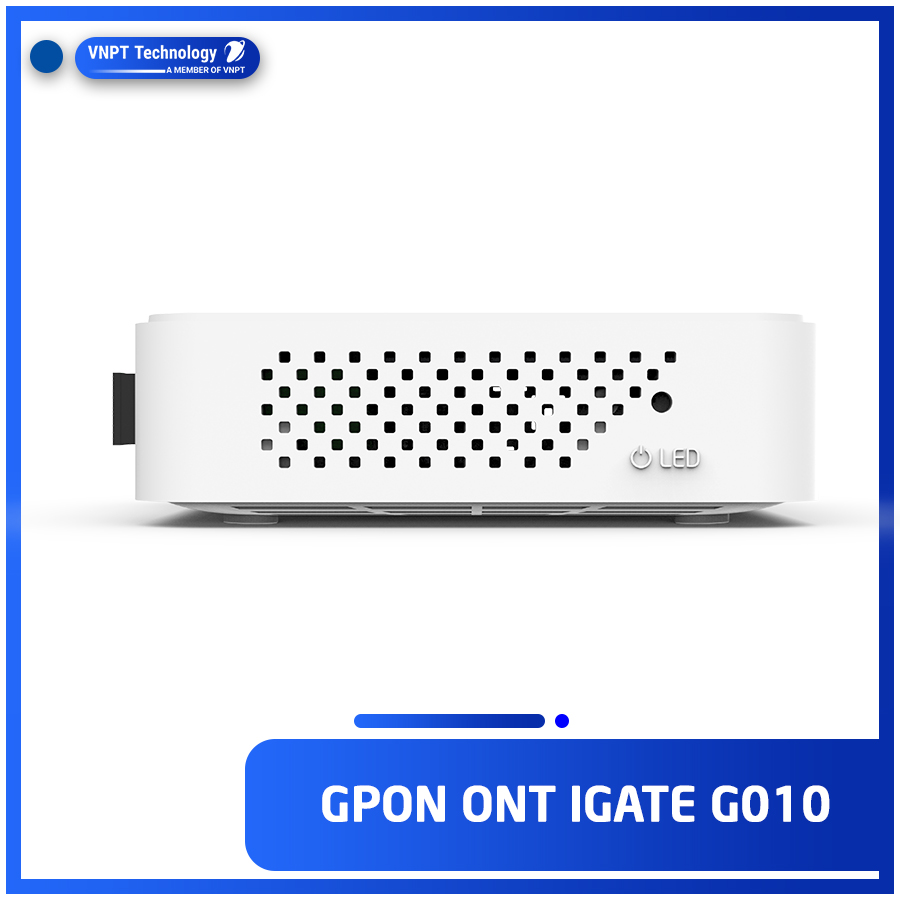 GPON ONT VNPT Technology iGate G010 cung cấp Internet cáp quang tốc độ cao hàng chính hãng