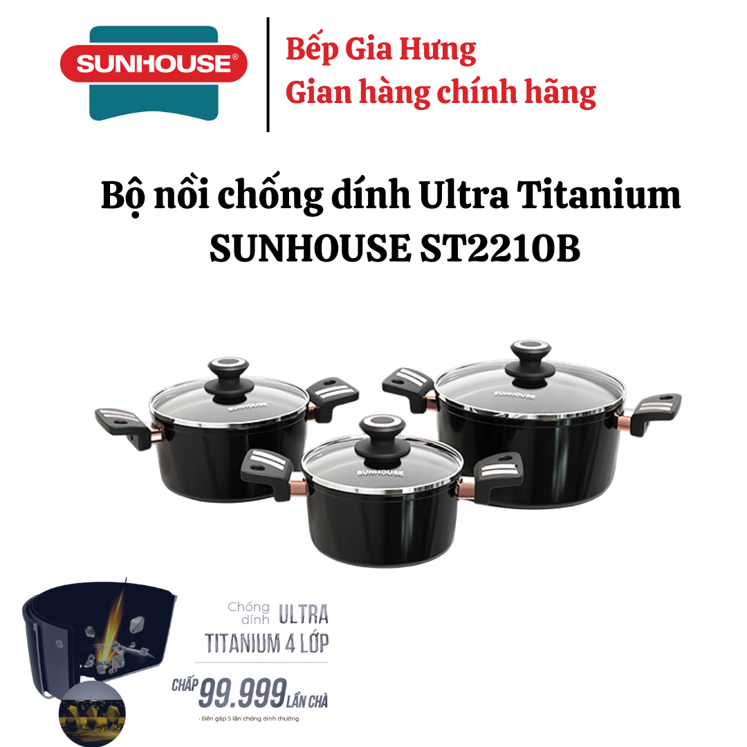 Bộ nồi chống dính ultra titanium SUNHOUSE ST2210B - Bộ 3 món Bảo hành 3 năm-Hàng chính hãng