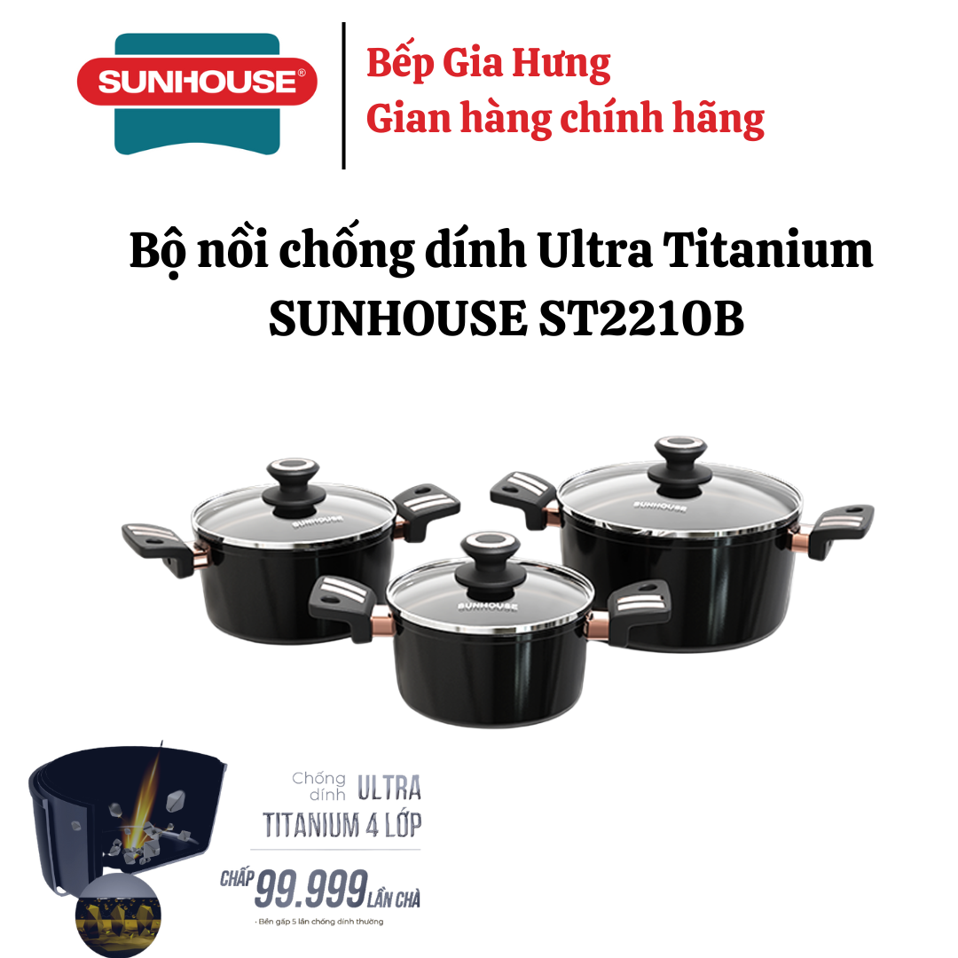 Bộ nồi chống dính ultra titanium SUNHOUSE ST2210B - Bộ 3 món Bảo hành 3 năm-Hàng chính hãng