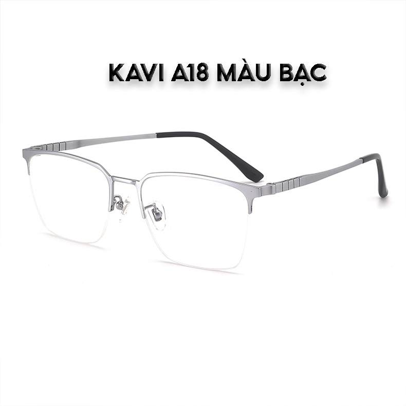 KAVI A18 – Kính nửa viền gọng Titanium nguyên chất, đổi màu nhanh khi ra nắng và chống ánh sáng xanh