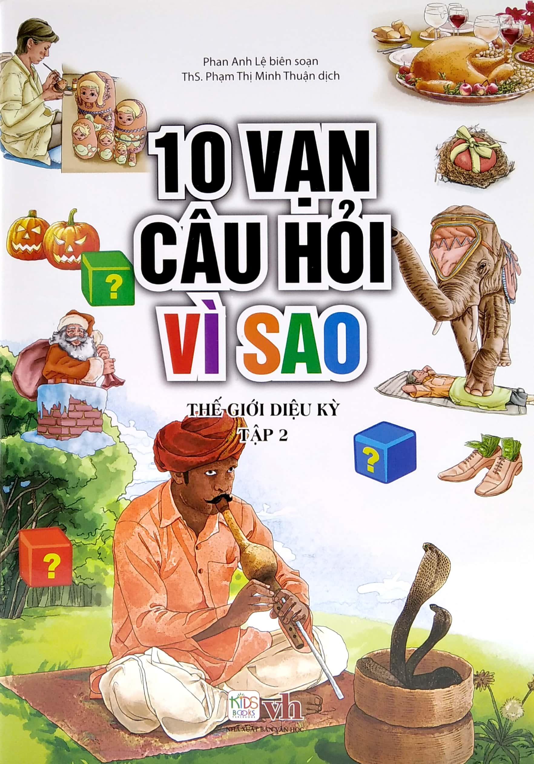 10 Vạn Câu Hỏi Vì Sao - Thế Giới Diệu Kỳ - Tập 2