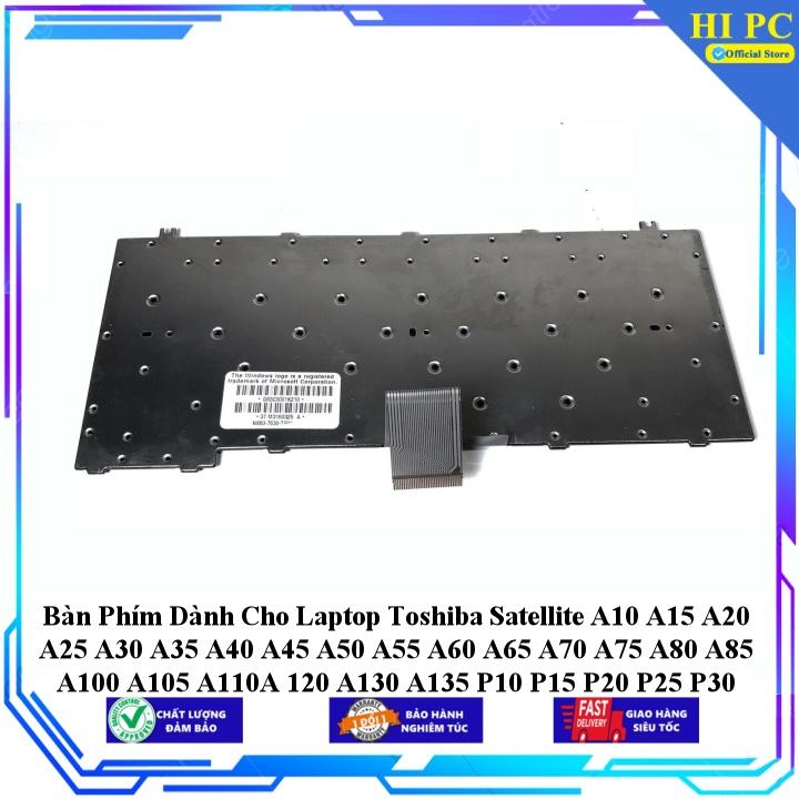 Bàn Phím Dành Cho Laptop Toshiba Satellite A10 A15 A20 A25 A30 A35 A40 A45 A50 A55 A60 A65 A70 A75 A80 A85 A100 A105 A11 - Hàng Nhập Khẩu