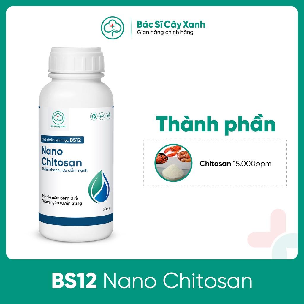 Chế phẩm Nano Chitosan Tẩy rửa nấm bệnh ở bộ rễ, ngừa tuyến trùng, tăng đề kháng cây BS12 500ml NSX Bacsicayxanh