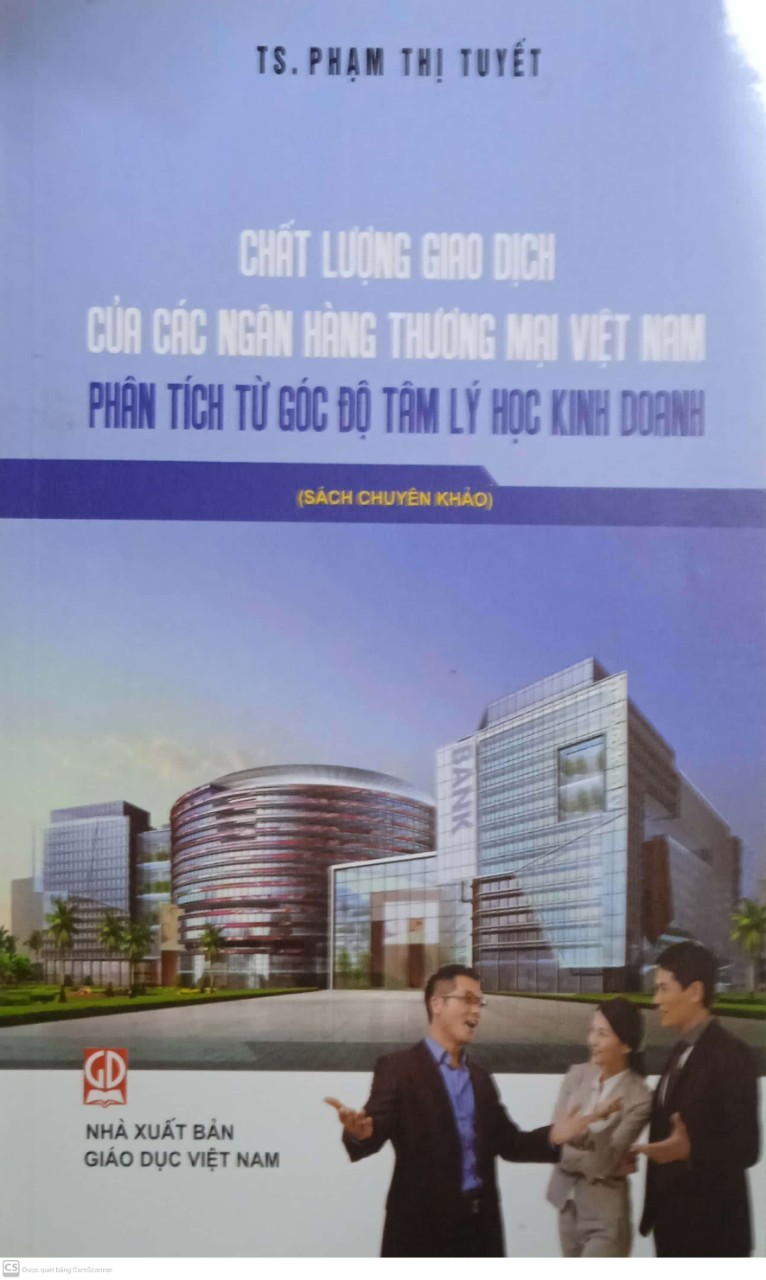 Chất lượng giao dịch của các Ngân hàng Thương mại Việt Nam – Phân tích từ góc độ tâm lý học kinh doanh